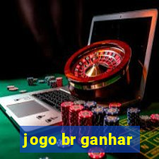 jogo br ganhar